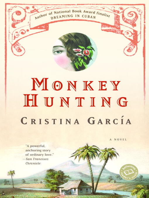 Title details for Monkey Hunting by Cristina García - Available